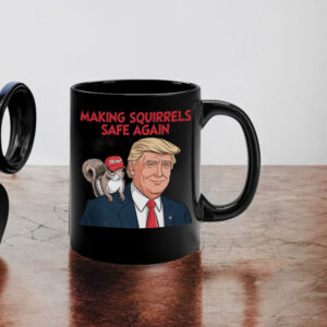 Make Squirrels Safe Again Trump Mug