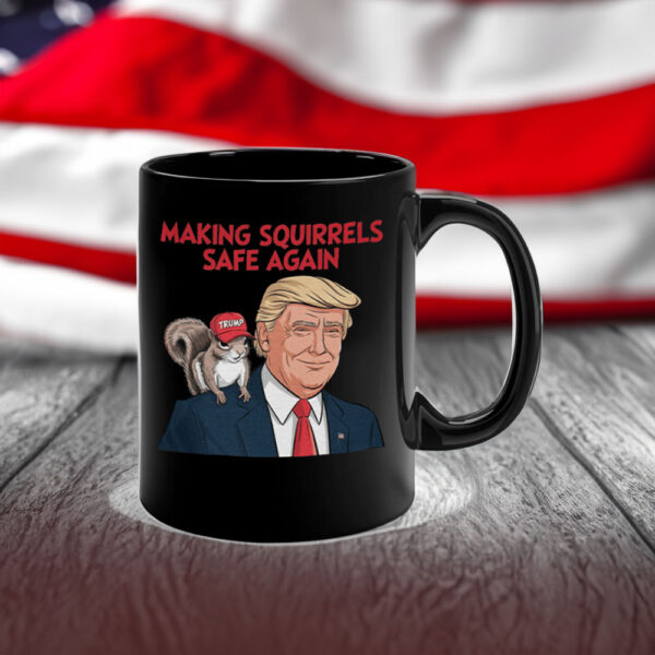 Make Squirrels Safe Again Trump Mug56