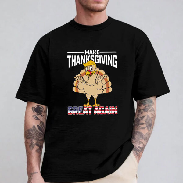 Make Thanksgiving Great Again T-Shirt 2024