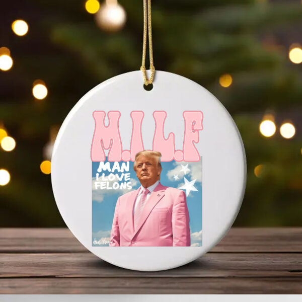 Man I Love Felons Trump Ornament , Funny Trump , Republican , Trump 20241