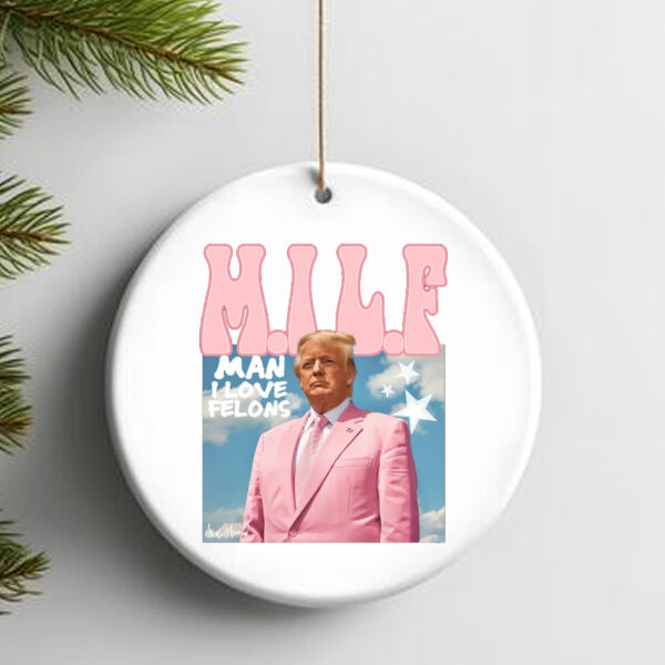 Man I Love Felons Trump Ornament , Funny Trump , Republican , Trump 20242