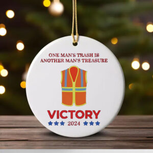 Official One Man’s Trash Is Another Man’s Treasure Victory Trump Us President 2024 Ornament1