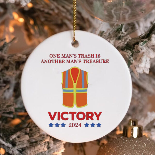 Official One Man’s Trash Is Another Man’s Treasure Victory Trump Us President 2024 Ornament3