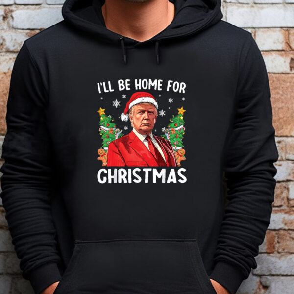 Patriotic Holiday Humor I'll Be Home for Christmas Sweatshirt , T-shirt , Hoodie , Long Sleeve T-Shirt