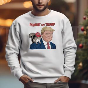 Peanut the Squirrel for Trump Sweatshirt , T-shirt , Hoodie , Long Sleeve T-shirt , Funny Squirrel Peanut for Trump3