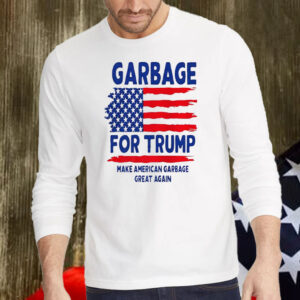 Premium Garbage For Trump 2024 Us Flag Funny Election Trump Shirt, Hoodie, Sweatshirt, Long Sleeve and Tank Top