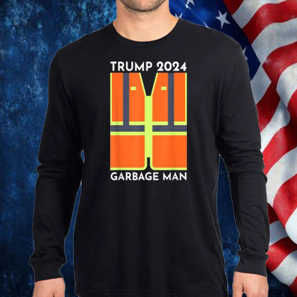 President Trump 2024 garbage man funny garbage Patriots support Shirt, Hoodie, Sweatshirt, Long Sleeve and Tank Top1