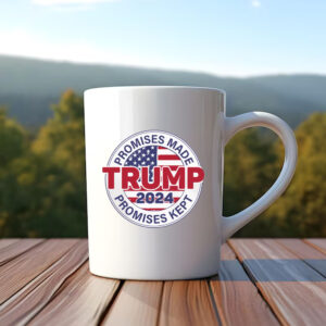 Promises Made Promises Kept Mug - Trump 2024 , Election 2024Promises Made Promises Kept Mug - Trump 2024 , Election 2024