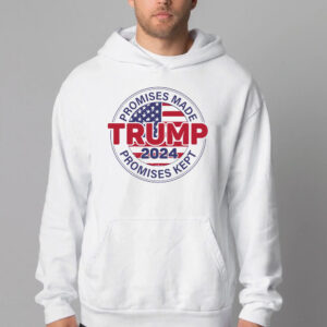 Promises Made Promises Kept Sweatshirt , T-shirt , Hoodie , Long Sleeve T-shirt - Trump 20242