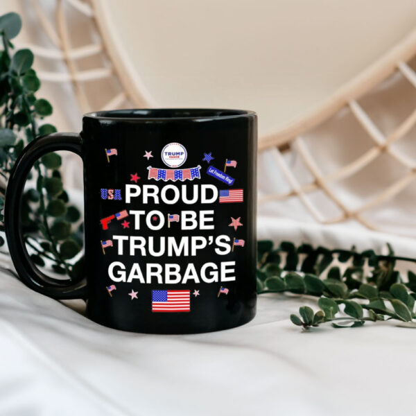 Proud To Be Trump’s Garbage Mug1