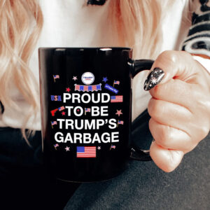 Proud To Be Trump’s Garbage Mug2