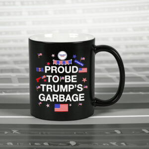 Proud To Be Trump’s Garbage Mug5