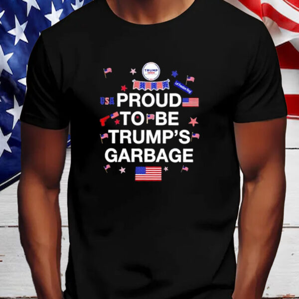 Proud To Be Trump’s Garbage Shirt, Hoodie, Sweatshirt, Long Sleeve and Tank Top2