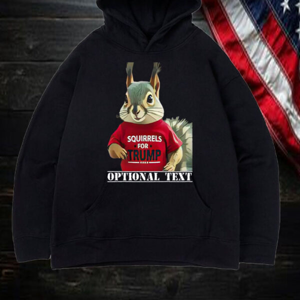 Squirrels For Trump 2024 ,Optional Text Shirt, Hoodie, Sweatshirt, Long Sleeve and Tank Top1