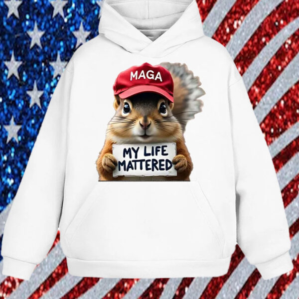 Squirrels Maga For Trump 2024 ,My Life Mattered Shirt, Hoodie, Sweatshirt, Long Sleeve and Tank Top12