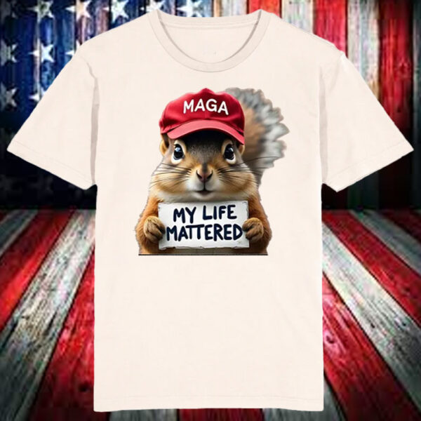 Squirrels Maga For Trump 2024 ,My Life Mattered Shirt, Hoodie, Sweatshirt, Long Sleeve and Tank Top2