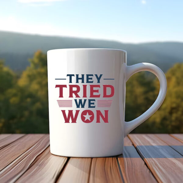 They Tried We Won , Trump Won Again Coffee Mug