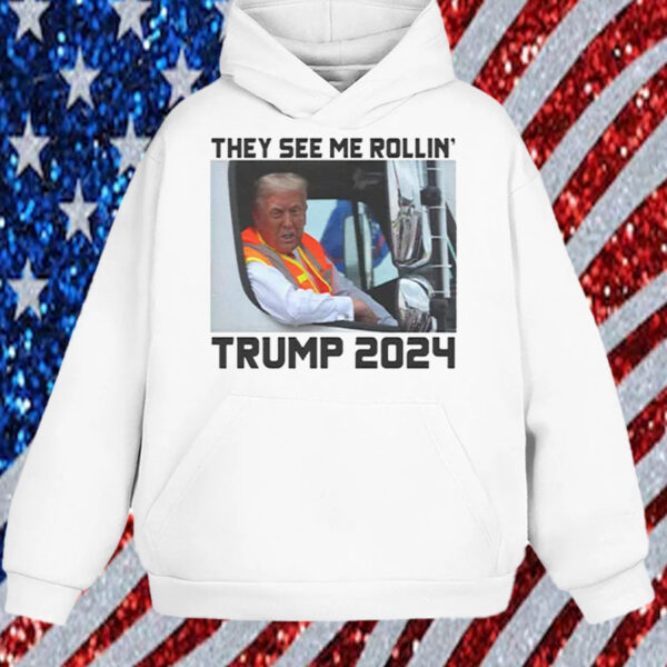 Trump 2024 Garbage Truck They See Me Rollin’ Shirt, Hoodie, Sweatshirt, Long Sleeve and Tank Top1