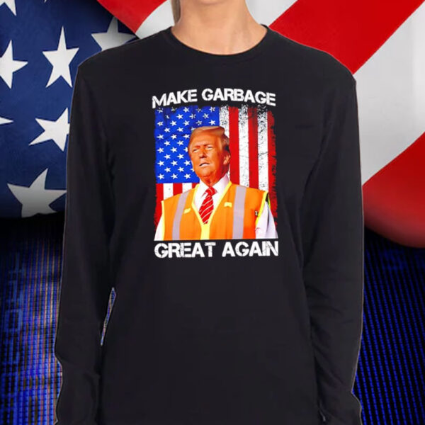 Trump 2024 Make Garbage Great Again US flag Shirt, Hoodie, Sweatshirt, Long Sleeve and Tank Top