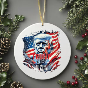 Trump 2024 No More Bullshit Ornament , Trump Flag