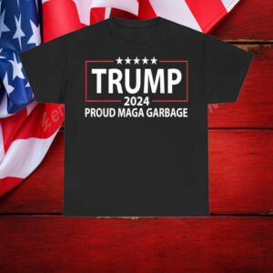 Trump 2024 Proud Maga Garbage Shirt, Hoodie, Sweatshirt, Long Sleeve and Tank Top5