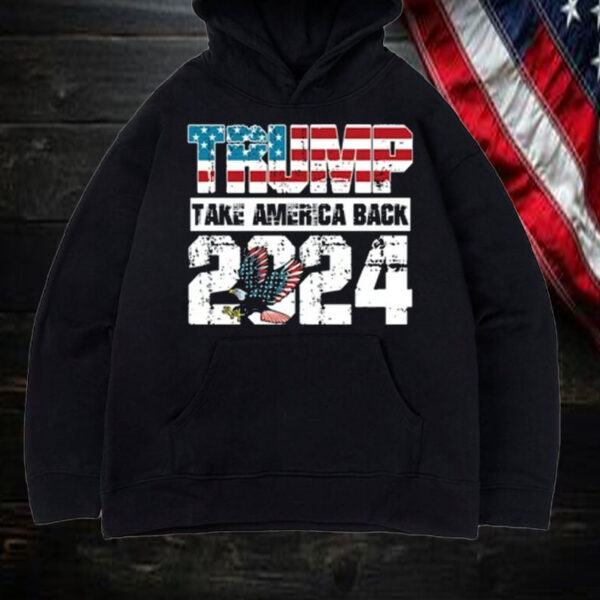 Trump 2024 Take America Back Shirt, Hoodie, Sweatshirt, Long Sleeve and Tank Top1