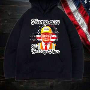 Trump 2024 the garbage man MAGA American flag Shirt, Hoodie, Sweatshirt, Long Sleeve and Tank Top1