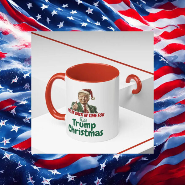 Trump Christmas white mug ,I'll be home in time for The Trump Christmas Mug23