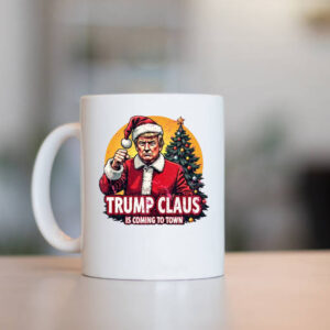 Trump Claus Is Coming To Town Mug1