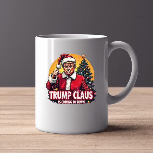 Trump Claus Is Coming To Town Mug3