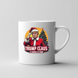 Trump Claus Is Coming To Town Mug4