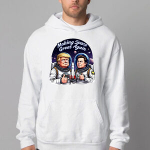 Trump Elon Making Space Great Again Sweatshirt , T-shirt , Hoodie , Long Sleeve T-shirt2