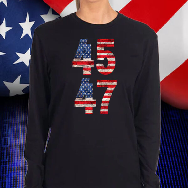 Trump For President 45 - 47 Shirt, Hoodie, Sweatshirt, Long Sleeve and Tank Top