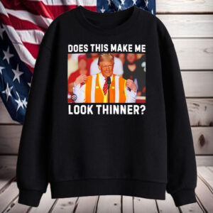 Trump Garbage Man Does This make Me Look Thinner Shirt, Hoodie, Sweatshirt, Long Sleeve and Tank Top1