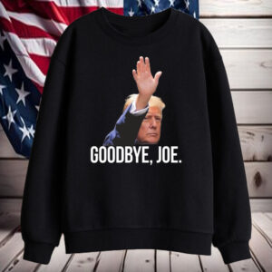 Trump Goodbye, Joe 2024 Shirt, Hoodie, Sweatshirt, Long Sleeve and Tank Top3