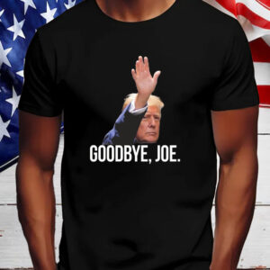 Trump Goodbye, Joe 2024 Shirt, Hoodie, Sweatshirt, Long Sleeve and Tank Top5