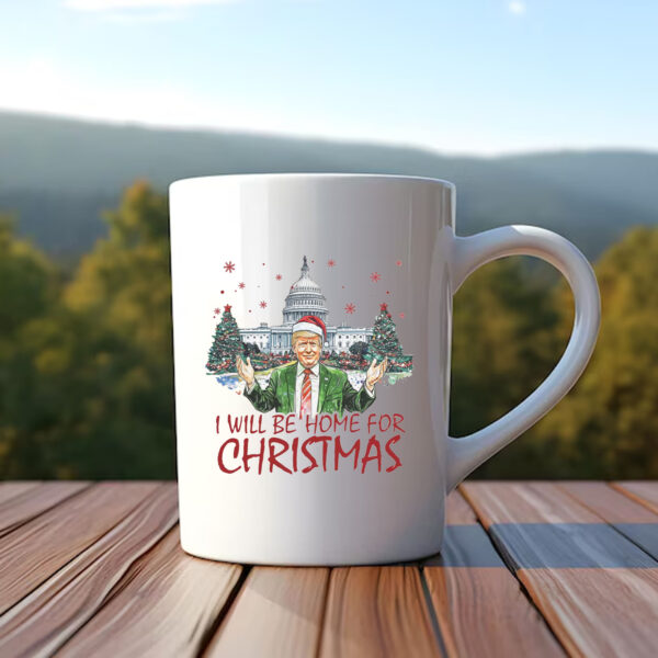 Trump I'll Be Home For Christmas Mug , Humorous Trump Christmas , Will Be Home