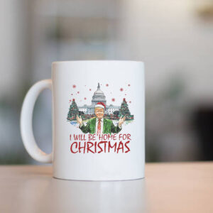 Trump I'll Be Home For Christmas Mug , Humorous Trump Christmas , Will Be Home1