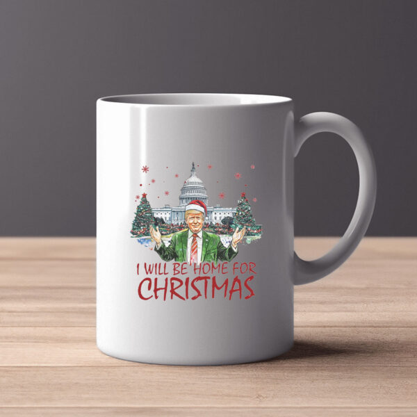 Trump I'll Be Home For Christmas Mug , Humorous Trump Christmas , Will Be Home2