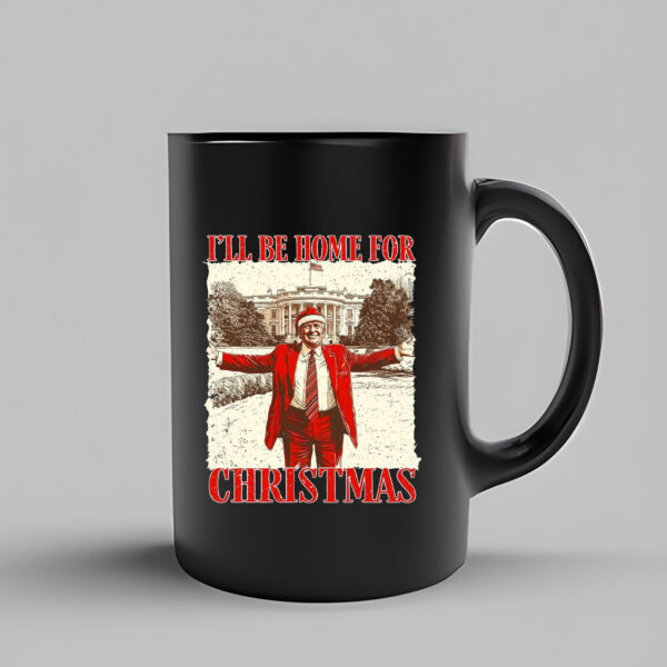 Trump I'll Be Home for Christmas Mug , Humorous Trump Christmas , Merry Trump3