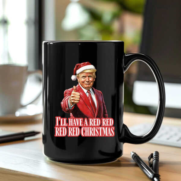 Trump I'll Have a Red Christmas Mug , Election 2024