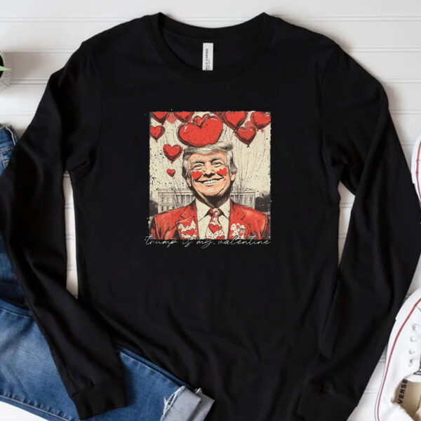 Trump Is My Valentine T-Shirt 20243