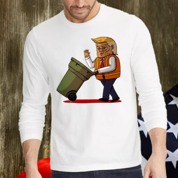 Trump Is The Garbage Man Shirt, Hoodie, Sweatshirt, Long Sleeve and Tank Top