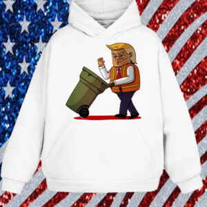 Trump Is The Garbage Man Shirt, Hoodie, Sweatshirt, Long Sleeve and Tank Top1