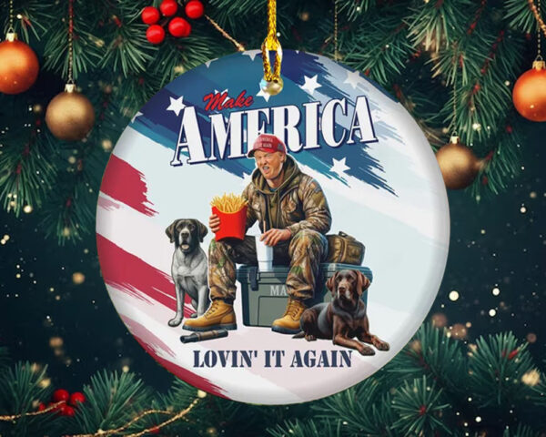 Trump Make America Lovin' It Agaign Ornament1