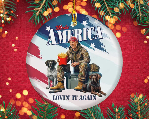 Trump Make America Lovin' It Agaign Ornament2