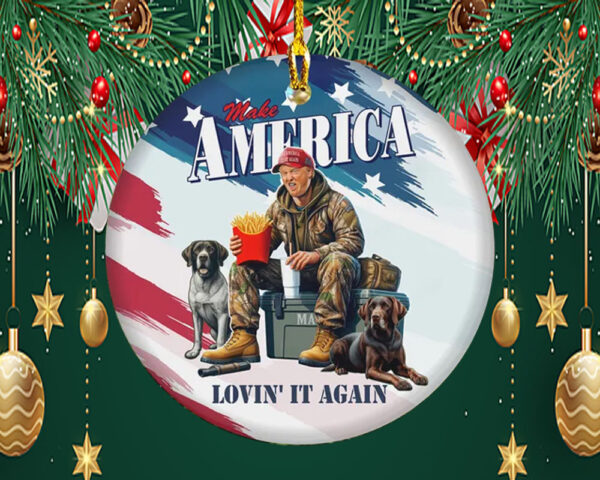 Trump Make America Lovin' It Agaign Ornament56