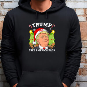 Trump Make Christmas Great Again, Take America Back Sweatshirt , T-shirt , Hoodie , Long Sleeve T-shirt