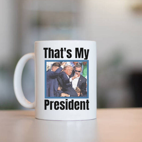 Trump Mug , That's My President1