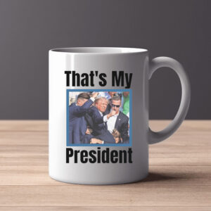 Trump Mug , That's My President2